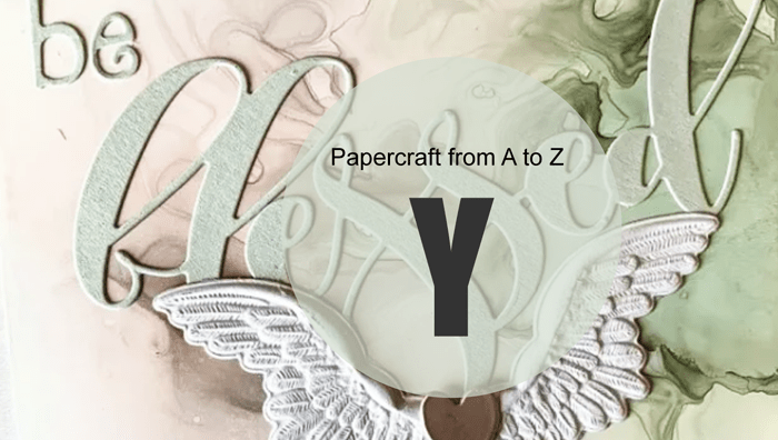 Papercraft from A to Z: Y