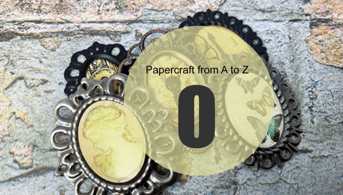 Papercraft from A to Z: O