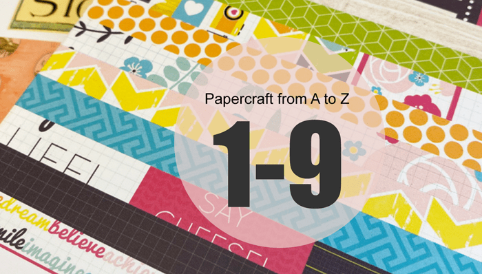 Papercraft from A to Z: 1-9