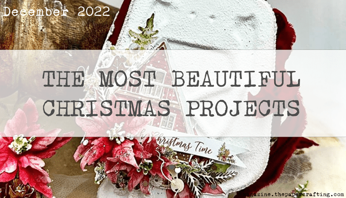 The most beautiful Christmas Projects