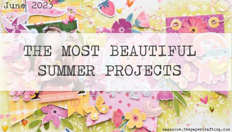 The most beautiful Summer Projects