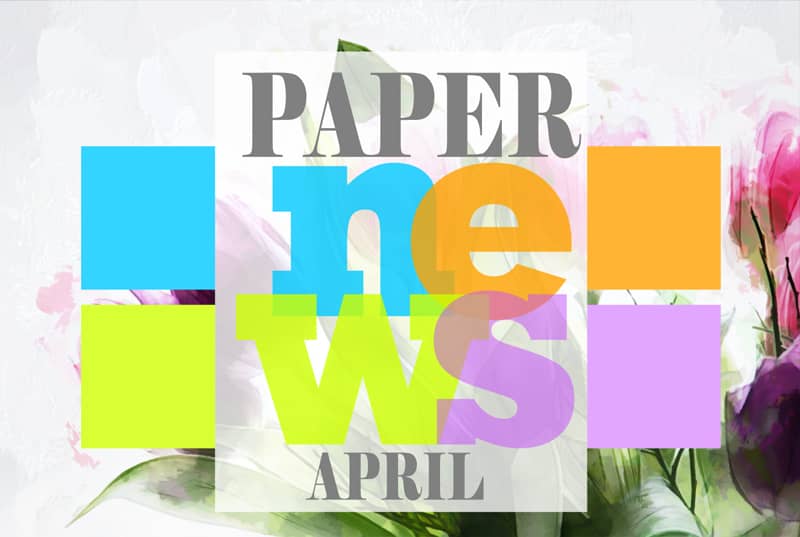 Paper News in April